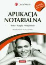 Aplikacja notarialna. Testy. Przepisy. Objaśnienia + Gratis testy on-line - Piotr Kamiński, Wilk Urszula