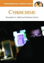 Cybercrime: A Reference Handbook - Bernadette H. Schell, Bernadette Schell