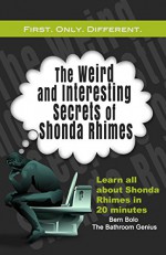 First. Only. Different.: Weird and Interesting Secrets of Shonda Rhimes - Bern Bolo