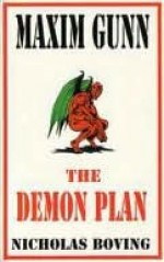 Maxim Gunn and the Demon Plan - Nicholas Boving