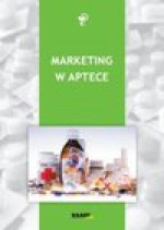 Marketing w aptece - Michał Mazurek, Henryk Mruk, Andrzej Śliwczyński