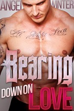 BEARing Down On Love: BBW Paranormal Werebear Shifter Romance - Angel Winter