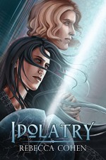 Idolatry (Reagalos Book 2) - Rebecca Cohen