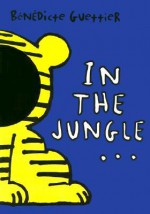 In The Jungle (Petit Theatre Books) - Bénédicte Guettier