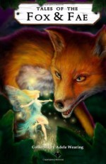 Tales of the Fox and Fae: 2 (Bushy Tails) - Jay Faulkner