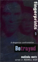 Betrayed - Melinda Metz