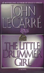 The Little Drummer Girl - John le Carré