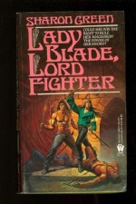 Lady Blade, Lord Fighter - Sharon Green