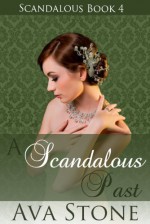 A Scandalous Past - Ava Stone