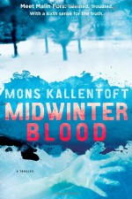 Midwinter Blood - Mons Kallentoft