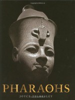 The Pharaohs - Joyce A. Tyldesley