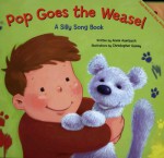 Pop Goes the Weasel: A Silly Song Book [With Musical Sound Chip] - Annie Auerbach