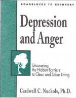 Roadblocks to Recovery Depression and Anger Workbook - Cardwell C. Nuckols