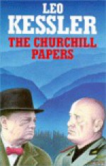 The Churchill Papers - Leo Kessler