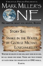 Snake in the Water - George Michael Loughmueller, Mark Miller