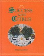 Success With Citrus - Patricia Oliver