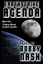 Earthstrike Agenda - Bobby Nash