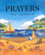 Prayers for Children - Rebecca Winter, Helen Cann