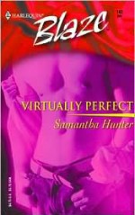 Virtually Perfect (Harlequin Blaze #142) - Samantha Hunter