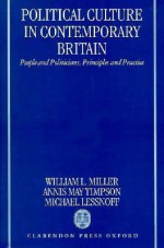 Political Culture of Contemporary Britain: People and Politicians, Principles and Practice - Annis M. Timpson, Michael Lessnoff, Annis M. Timpson