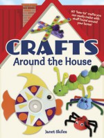 Crafts Around the House - Janet Skiles