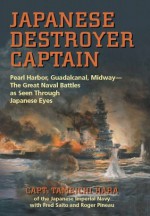 Japanese Destroyer Captain - Tameichi Hara, Fred Saito, Roger Pineau