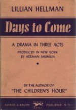 Days to Come - Lillian Hellman