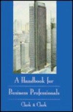 Handbook for Business Professionals - Lyn R. Clark