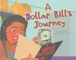 A Dollar Bill's Journey - Suzanne Slade, Susan Swan