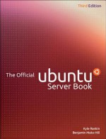 The Official Ubuntu Server Book, 3/E - Kyle Rankin, Benjamin Mako Hill