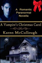 A Vampire's Christmas Carol - Karen McCullough