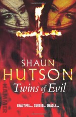 Twins of Evil - Shaun Hutson