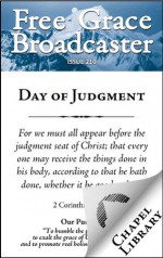 Free Grace Broadcaster - Issue 210 - Day of Judgment - William Plumer, J. C. Ryle, Jonathan Edwards, Samuel Davies, Isaac Ambrose, Abraham Booth, John Newton, D. Martyn Lloyd-Jones, Edward Payson