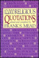 12,000 Religious Quotations - Frank S. Mead