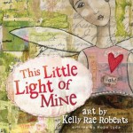 This Little Light of Mine - Hope Lyda, Kelly Rae Roberts