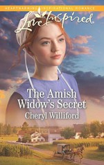 The Amish Widow's Secret (Love Inspired) - Cheryl Williford