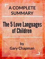 The 5 Love Languages of Children: by Gary Chapman | A Complete Summary - Busy People Reads, 5 Love Languages of Children