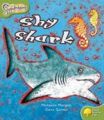 Shy Shark - Michaela Morgan