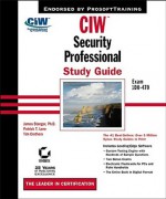 CIW: Security Professional: Study Guide [With CDROM] - James Stanger, Tim Crothers, Patrick T. Lane