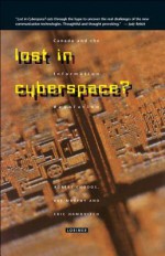 Lost in Cyberspace?: Canada and the Information Revolution - Robert Chodos, Rae Murphy, Eric Hamovitch