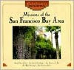 Missions of the San Francisco Bay Area - Tekla White