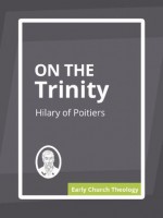 On the Trinity - Hilary of Poitiers