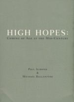 High Hopes - Paul Almond, Michael Ballantyne