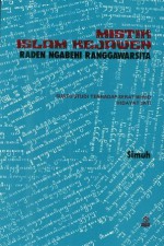 Mistik Islam Kejawen Raden Ngabehi Ranggawarsita: Suatu Studi terhadap Serat Wirid Hidayat Jati - Simuh