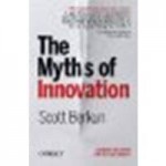 The Myths of Innovation by Berkun, Scott [O'Reilly Media, 2010] (Paperback) [Paperback] - Berkun