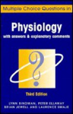 Multiple Choice Questions in Physiology: With Answers and Explanatory Comments - Lynn Bindman, Brian Jewell