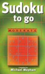 Sudoku To Go: Moderate - Michael Mepham