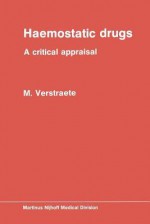 Haemostatic Drugs: A Critical Appraisal - Marc Verstraete