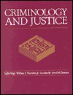 Criminology and Justice - Lydia Voigt, William E. Thornton