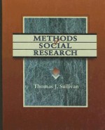 Methods of Social Research - Thomas J. Sullivan